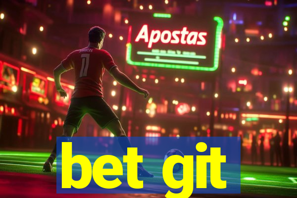 bet git